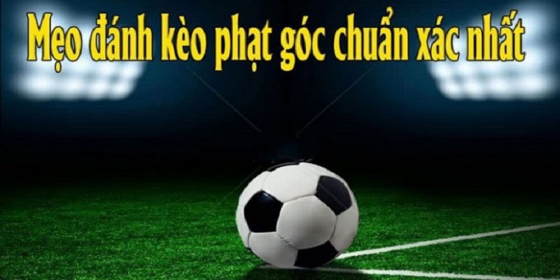 Các cách soi kèo phạt góc