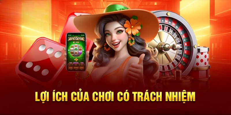 Thành viên biết được bổn phận chơi cá cược sẽ nhận được nhiều lợi ích