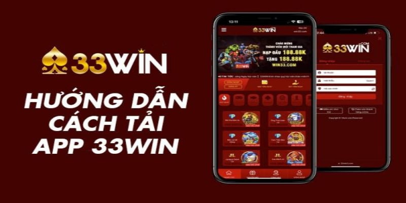 Các bước hướng dẫn tải app 33WIN đơn giản cho newbie